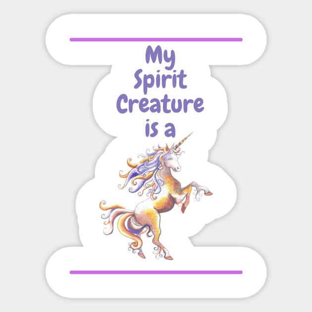 My Spirit Creature is a Unicorn Sticker by SnarkSharks